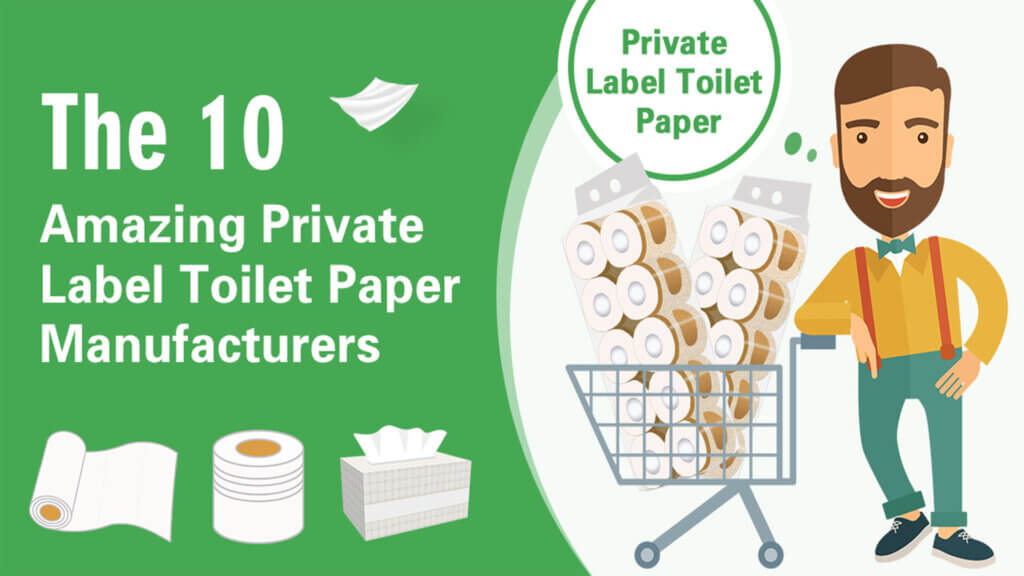 Private Label Toilet Paper Manufacturers
