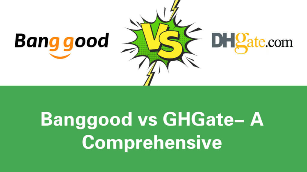 Banggood vs DHgate