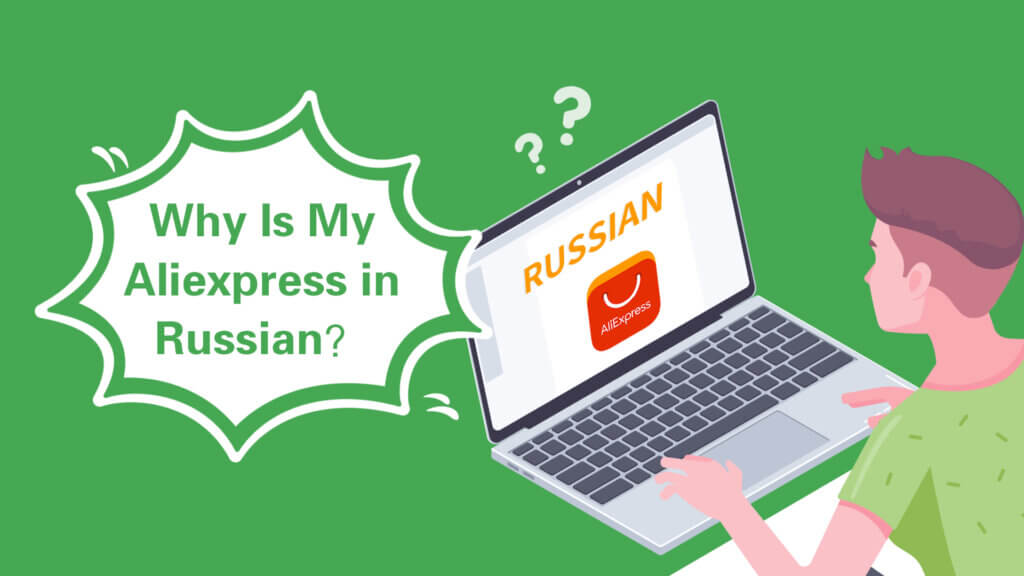 Why Is My Aliexpress in Russian？